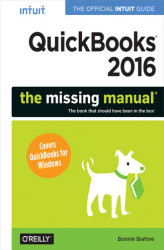 Okładka: QuickBooks 2016: The Missing Manual. The Official Intuit Guide to QuickBooks 2016