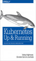 Okładka książki: Kubernetes: Up and Running. Dive into the Future of Infrastructure