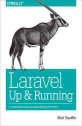 Okładka: Laravel: Up and Running. A Framework for Building Modern PHP Apps