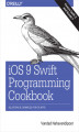 Okładka książki: iOS 9 Swift Programming Cookbook. Solutions and Examples for iOS Apps