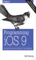 Okładka książki: Programming iOS 9. Dive Deep into Views, View Controllers, and Frameworks