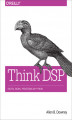 Okładka książki: Think DSP. Digital Signal Processing in Python