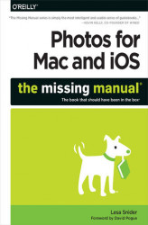 Okładka: Photos for Mac and iOS: The Missing Manual