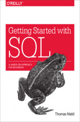 Okładka: Getting Started with SQL. A Hands-On Approach for Beginners