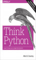Okładka książki: Think Python. How to Think Like a Computer Scientist