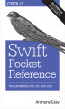 Okładka książki: Swift Pocket Reference. Programming for iOS and OS X