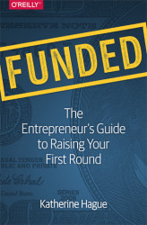 Okładka: Funded. The Entrepreneur's Guide to Raising Your First Round
