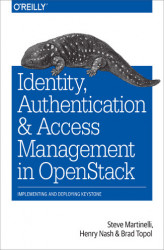 Okładka: Identity, Authentication, and Access Management in OpenStack. Implementing and Deploying Keystone