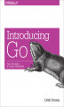 Okładka książki: Introducing Go. Build Reliable, Scalable Programs
