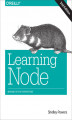 Okładka książki: Learning Node. Moving to the Server-Side. 2nd Edition