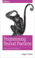 Okładka książki: Programming Beyond Practices. Be More Than Just a Code Monkey