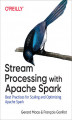 Okładka książki: Stream Processing with Apache Spark. Mastering Structured Streaming and Spark Streaming
