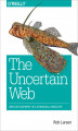 Okładka książki: The Uncertain Web