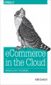 Okładka książki: eCommerce in the Cloud. Bringing Elasticity to eCommerce