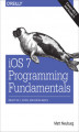 Okładka książki: iOS 7 Programming Fundamentals. Objective-C, Xcode, and Cocoa Basics