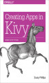 Okładka książki: Creating Apps in Kivy