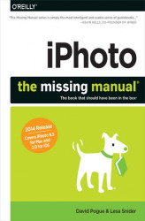 Okładka: iPhoto: The Missing Manual. 2014 release, covers iPhoto 9.5 for Mac and 2.0 for iOS 7