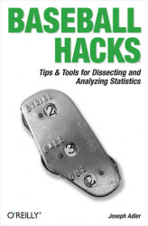 Okładka: Baseball Hacks. Tips & Tools for Analyzing and Winning with Statistics