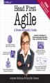 Okładka książki: Head First Agile. A Brain-Friendly Guide to Agile and the PMI-ACP Certification