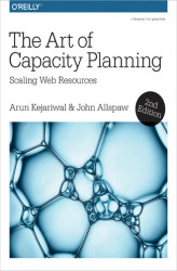 Okładka: The Art of Capacity Planning. Scaling Web Resources in the Cloud. 2nd Edition
