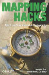 Okładka: Mapping Hacks. Tips & Tools for Electronic Cartography