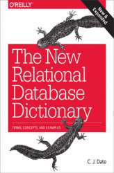 Okładka: The New Relational Database Dictionary. Terms, Concepts, and Examples
