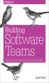 Okładka książki: Building Software Teams. Ten Best Practices for Effective Software Development