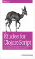 Okładka książki: Etudes for ClojureScript