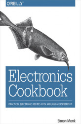 Okładka: Electronics Cookbook. Practical Electronic Recipes with Arduino and Raspberry Pi