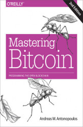 Okładka: Mastering Bitcoin. Programming the Open Blockchain. 2nd Edition