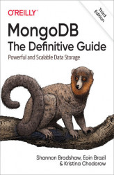 Okładka: MongoDB: The Definitive Guide. Powerful and Scalable Data Storage. 3rd Edition