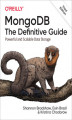 Okładka książki: MongoDB: The Definitive Guide. Powerful and Scalable Data Storage. 3rd Edition