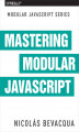 Okładka książki: Mastering Modular JavaScript