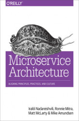 Okładka: Microservice Architecture. Aligning Principles, Practices, and Culture