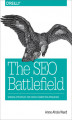 Okładka książki: The SEO Battlefield. Winning Strategies for Search Marketing Programs