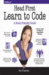 Okładka: Head First Learn to Code. A Learner's Guide to Coding and Computational Thinking