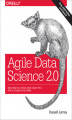 Okładka książki: Agile Data Science 2.0. Building Full-Stack Data Analytics Applications with Spark