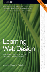Okładka: Learning Web Design. A Beginner's Guide to HTML, CSS, JavaScript, and Web Graphics. 5th Edition
