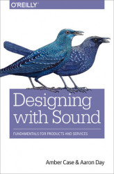Okładka: Designing with Sound. Fundamentals for Products and Services