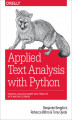 Okładka książki: Applied Text Analysis with Python. Enabling Language-Aware Data Products with Machine Learning