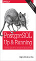 Okładka książki: PostgreSQL: Up and Running. A Practical Guide to the Advanced Open Source Database. 3rd Edition