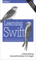 Okładka książki: Learning Swift. Building Apps for macOS, iOS, and Beyond. 2nd Edition