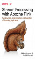 Okładka książki: Stream Processing with Apache Flink. Fundamentals, Implementation, and Operation of Streaming Applications