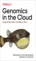 Okładka książki: Genomics in the Cloud. Using Docker, GATK, and WDL in Terra