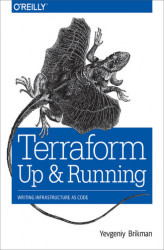 Okładka: Terraform: Up and Running. Writing Infrastructure as Code