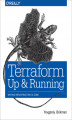 Okładka książki: Terraform: Up and Running. Writing Infrastructure as Code
