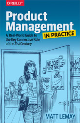 Okładka: Product Management in Practice. A Real-World Guide to the Key Connective Role of the 21st Century