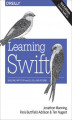 Okładka książki: Learning Swift. Building Apps for macOS, iOS, and Beyond. 3rd Edition