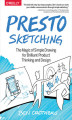 Okładka książki: Presto Sketching. The Magic of Simple Drawing for Brilliant Product Thinking and Design
