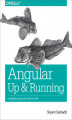 Okładka książki: Angular: Up and Running. Learning Angular, Step by Step